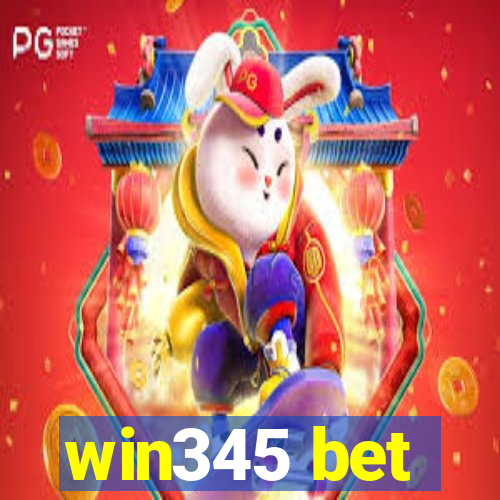 win345 bet